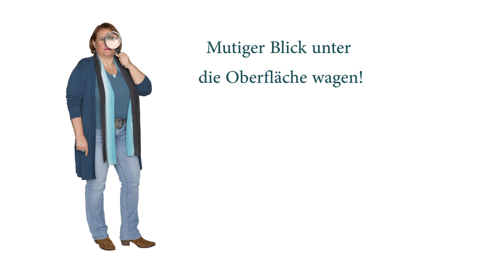Wage einen mutigen Blick unter die Oberfläche!